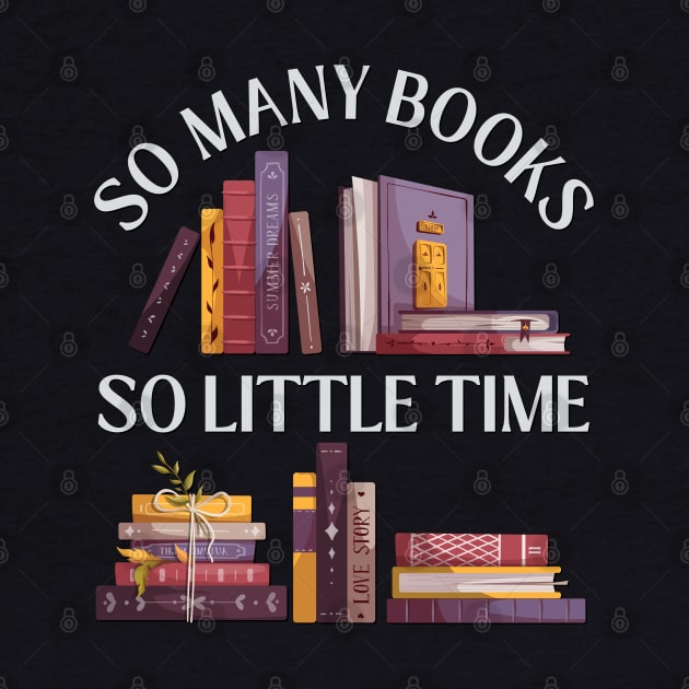 So many books So little time Books makes you bright Bookworm I Love Books Bookoholic by BoogieCreates